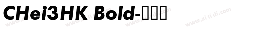 CHei3HK Bold字体转换